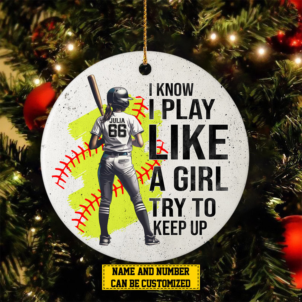 Personalized Softball Girl Christmas Ornament, I Know I Play Like, Xmas Circle Ceramic Ornament Gift For Softball Lovers