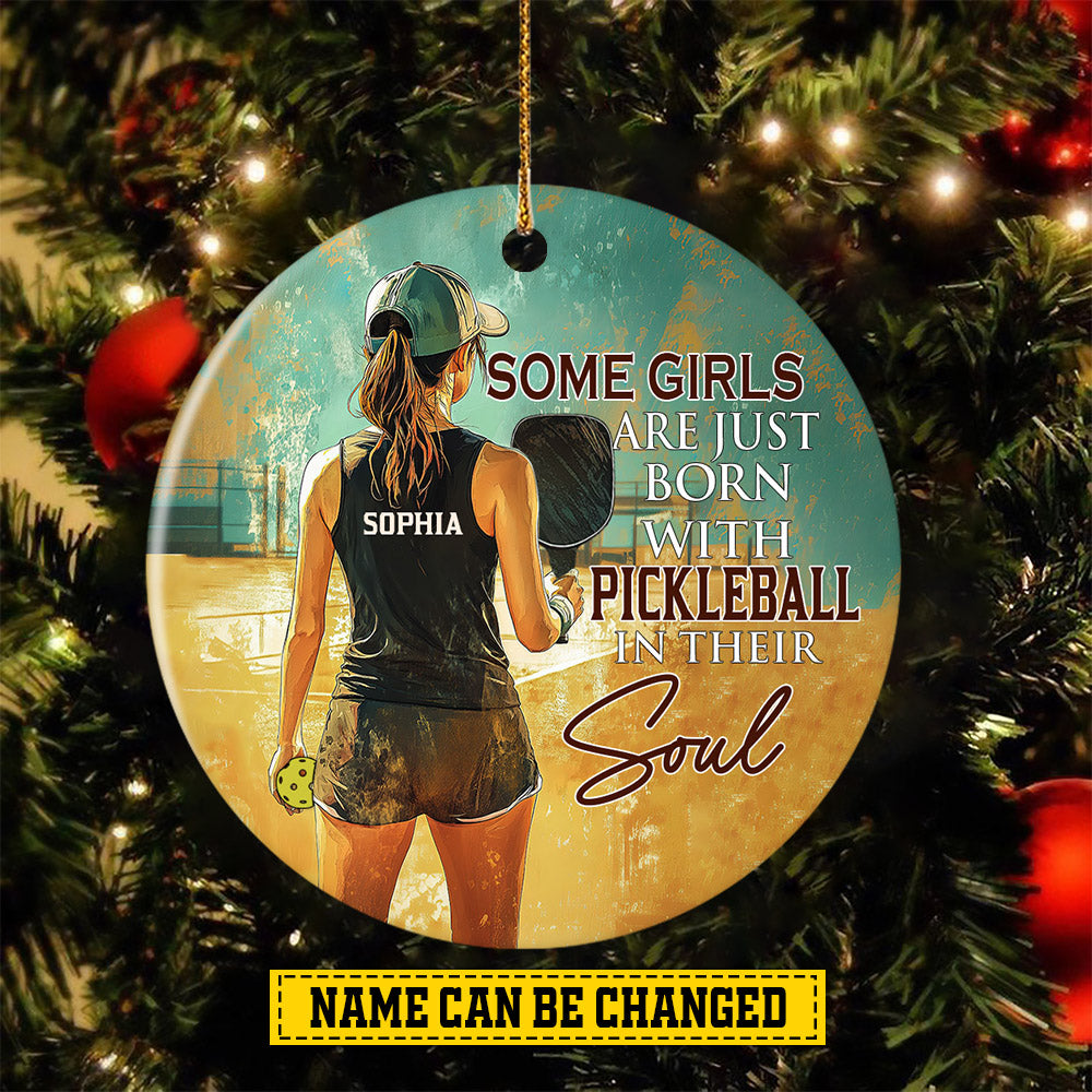 Personalized Pickleball Girl Ornament, Some Girls Are Just Born With Pickleball Aluminum Ornament Gift For Pickleball Lovers