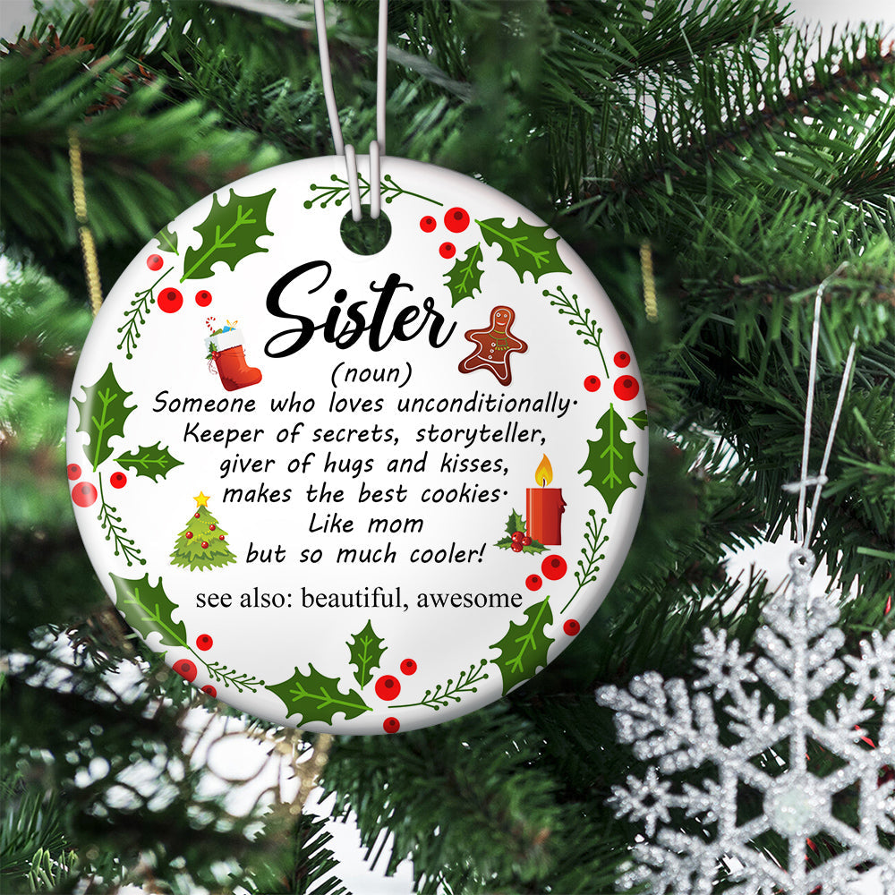 Sister - Someone Who Loves Unconditionally, Family Circle Ceramic Ornament Christmas Gift For Your Sister