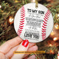 Baseball Circle Ornament, To My Son Love You Ornament Gift For Parents Of Baseball Players