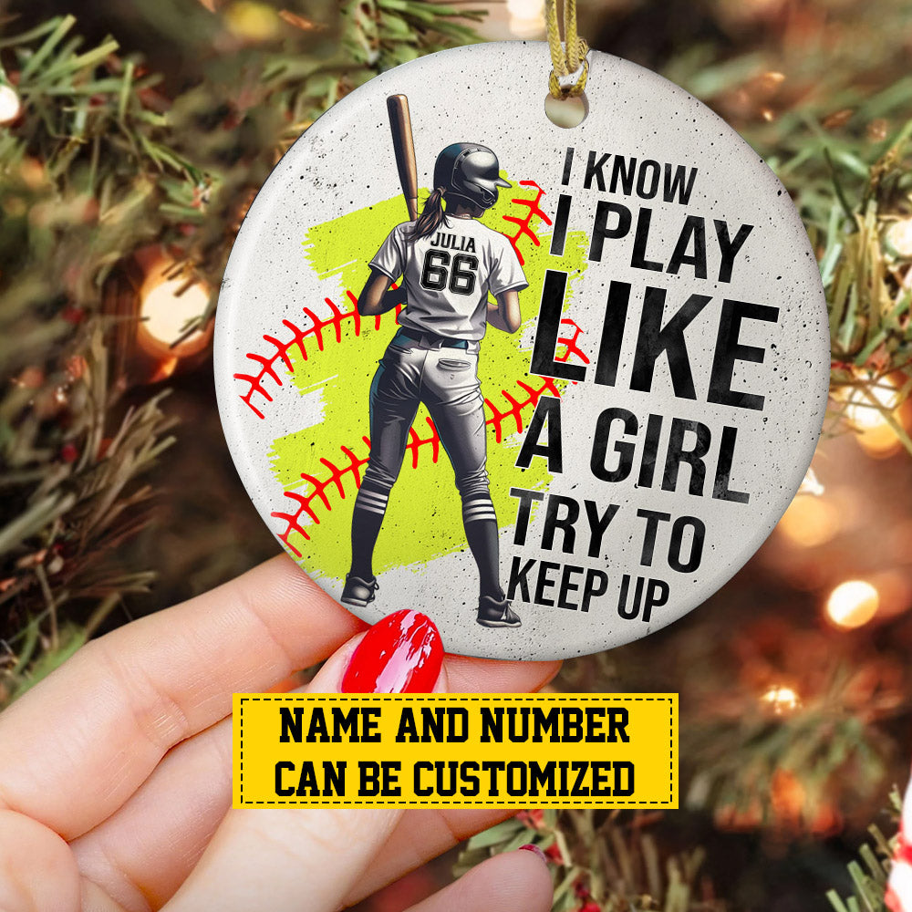 Personalized Softball Girl Christmas Ornament, I Know I Play Like, Xmas Circle Ceramic Ornament Gift For Softball Lovers