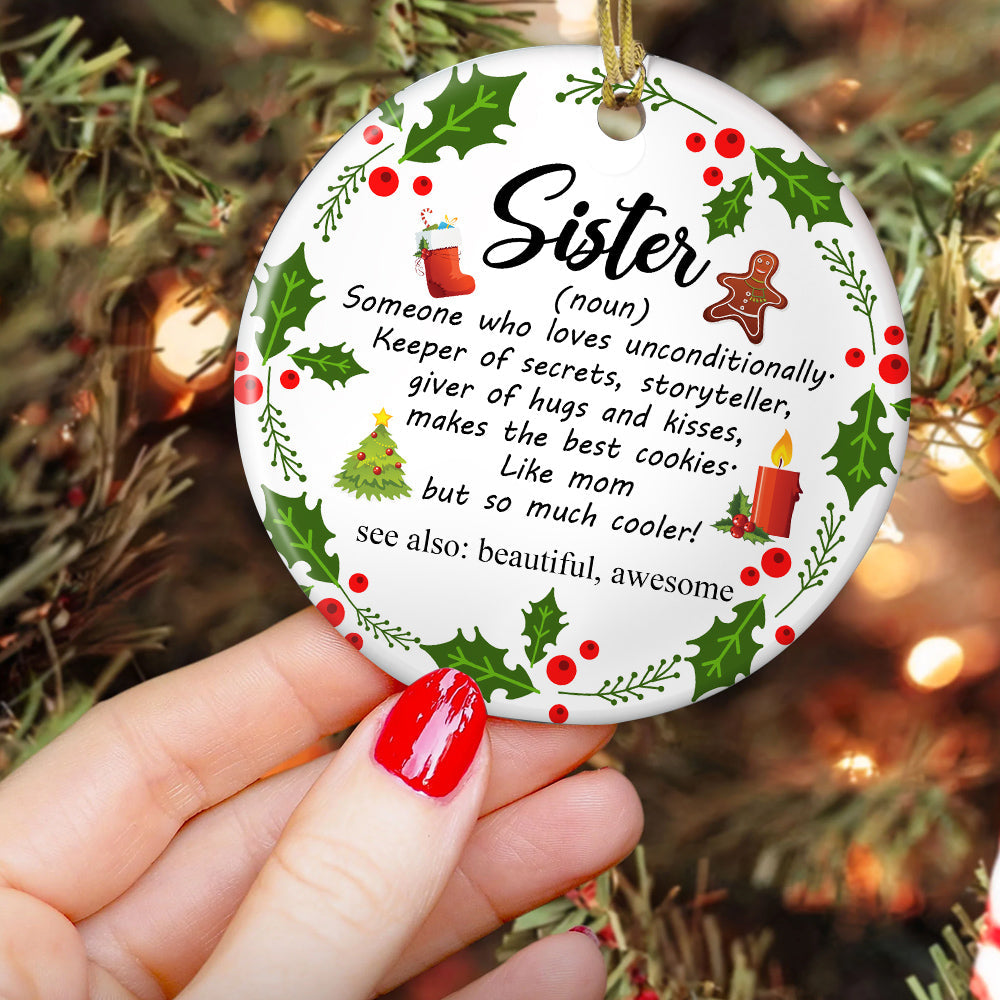 Sister - Someone Who Loves Unconditionally, Family Circle Ceramic Ornament Christmas Gift For Your Sister