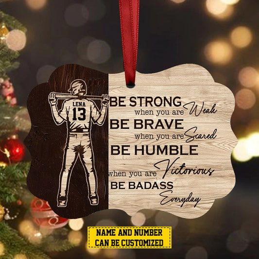 Personalized Motivational Baseball Boy Christmas Ornament, Be Strong Brave Humble, Xmas Aluminum Ornament Gift For Baseball Lovers