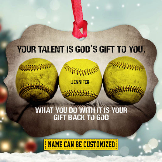 Personalized Motivational Softball Christmas Ornament, Your Talent Is God's Gift To You, Xmas Aluminum Ornament Gift For Softball Lovers