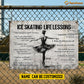Personalized Ice Skating Woman Metal Sign, Inspirational Ice Skating Life Lessons Sports Sign, Field Decor Gift For Ice Skating Lovers