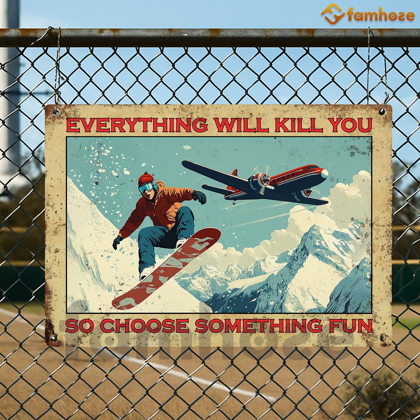 Funny Snowboarding Metal Sign, Everything Will Kill You Sports Sign, Field Decor Gift For Snowboarding Lovers