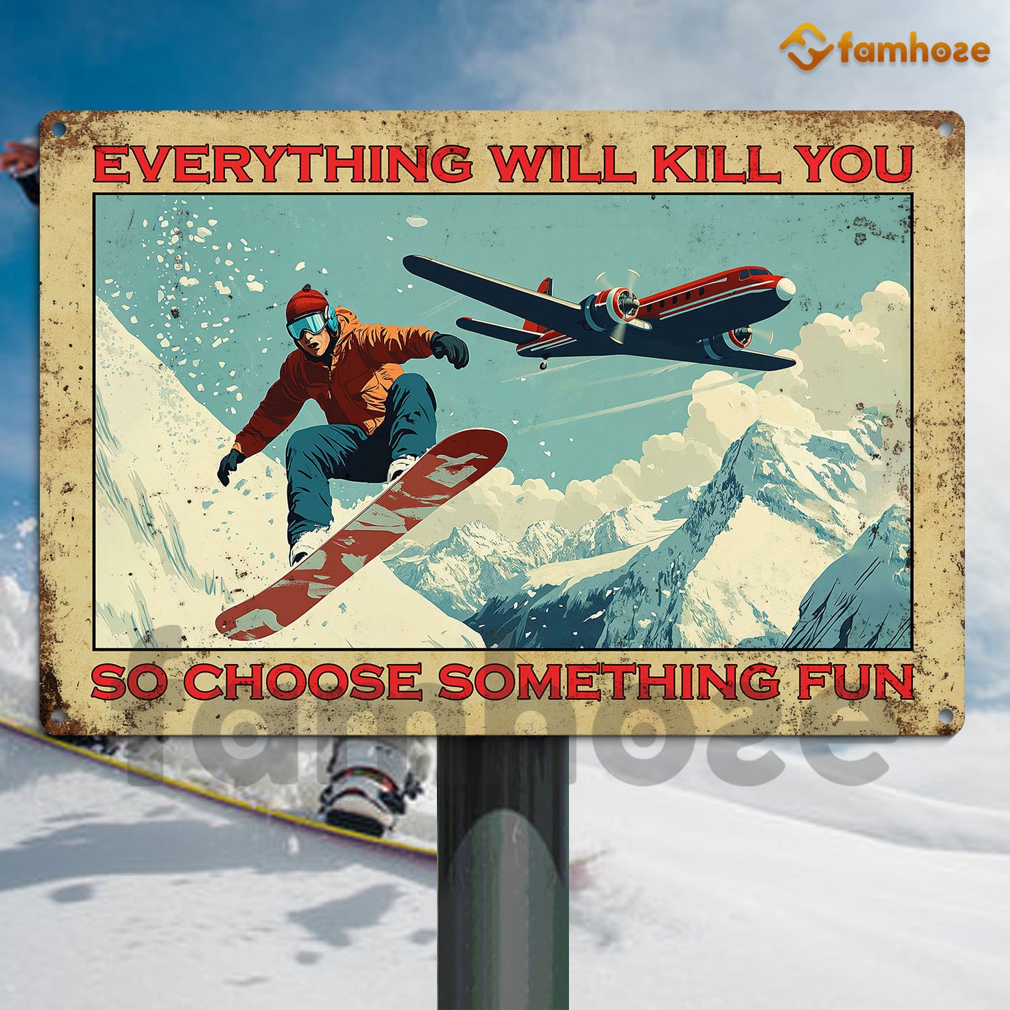 Funny Snowboarding Metal Sign, Everything Will Kill You Sports Sign, Field Decor Gift For Snowboarding Lovers