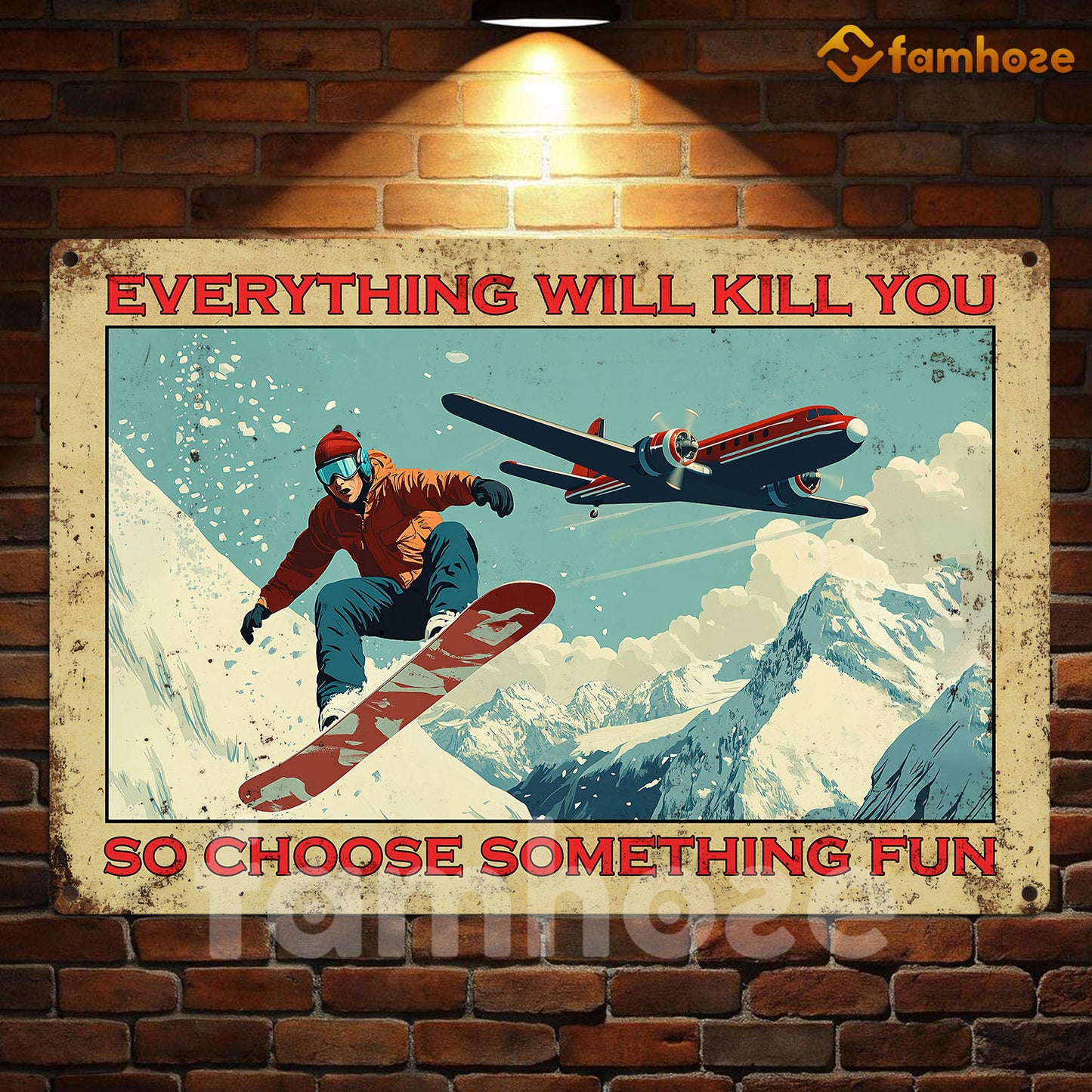 Funny Snowboarding Metal Sign, Everything Will Kill You Sports Sign, Field Decor Gift For Snowboarding Lovers