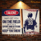 Motivational Personalized Baseball Metal Sign, Talent May Get You On The Field Sport Sign, Field Decor Gift For Baseball Lovers