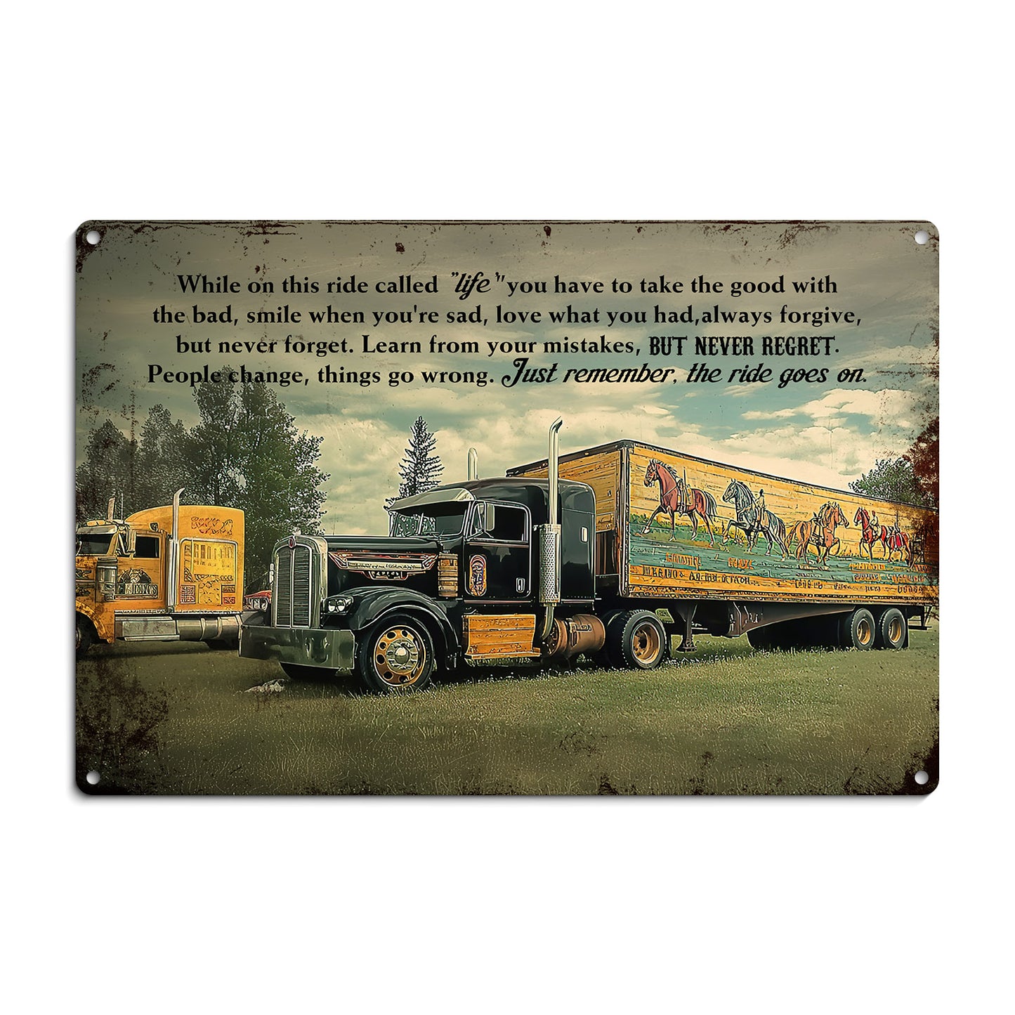 Motivational Trucker Metal Sign, Just Remember The Ride Goes On, Welcome To The Magical Garden Backyard Sign, Gift For Trucker Lovers