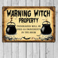 Halloween Metal Sign, Warning Witch Property, Welcome To The Magical Garden Backyard Sign