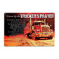 Trucker Metal Sign, Driven By The Trucker's Prayer, Welcome To The Magical Garden Backyard Sign, Gift For Trucker Lovers