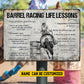 Personalized Barrel Racing Woman Metal Sign, Inspirational Barrel Racing Life Lessons Sports Sign, Field Decor Gift For Barrel Racing Lovers