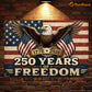 July 4th USA 250 Anniversary Metal Sign, 250 Years Of Freedom Yard Sign, House Decor Independence Day Gift For American Patriot