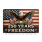 July 4th USA 250 Anniversary Metal Sign, 250 Years Of Freedom Yard Sign, House Decor Independence Day Gift For American Patriot