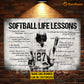 Personalized Softball Girl Metal Sign, Inspirational Softball Life Lessons Sports Sign, Field Decor Gift For Softball Lovers
