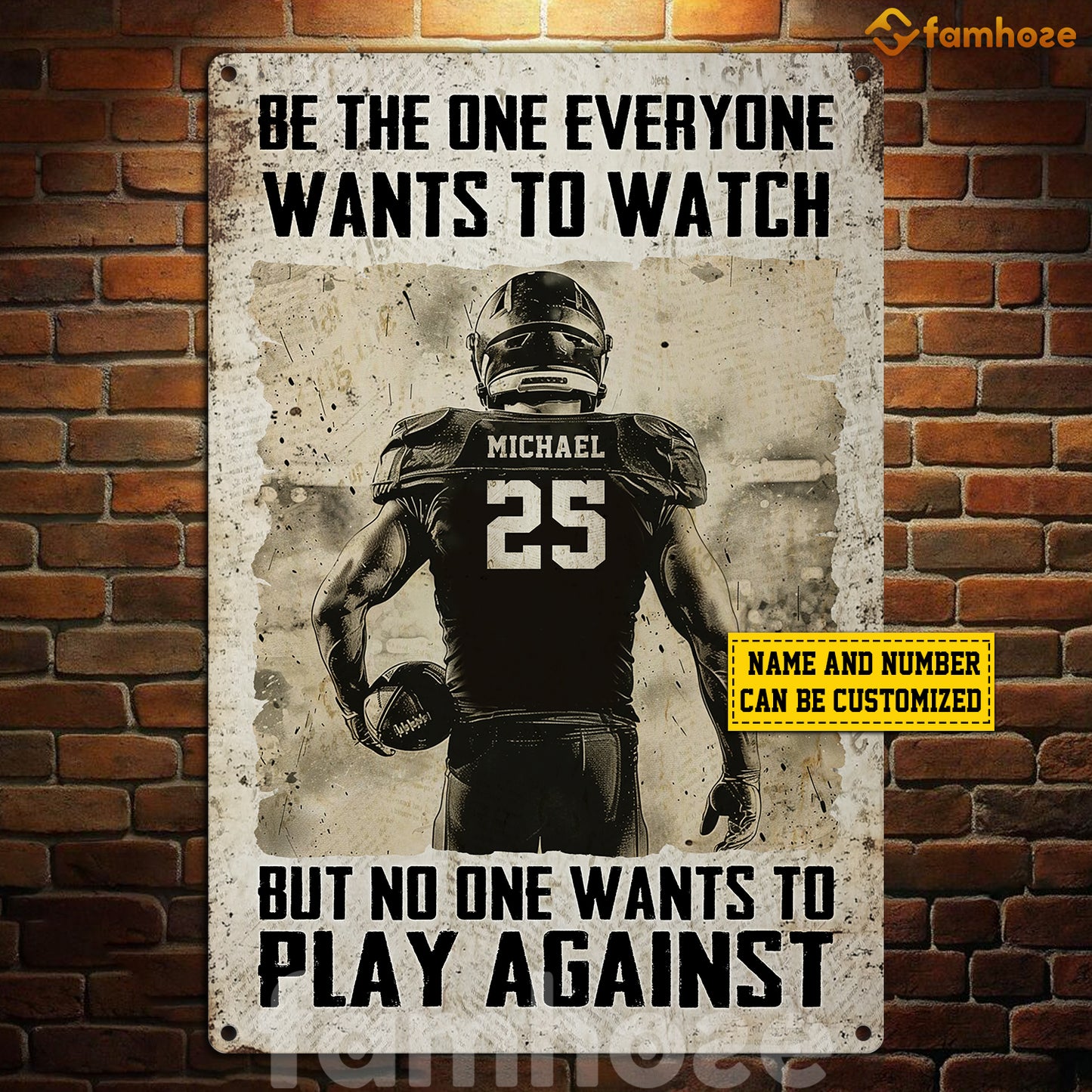 Personalized Football Man Metal Sign, Be The One Everyone Wants To Watch Sport Sign, Field Decor Gift For Football Lovers