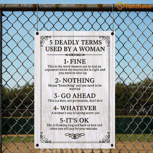 Funny Quote Metal Sign, 5 Deadly Terms Used By A Woman Garden Sign, Field Decor Gift