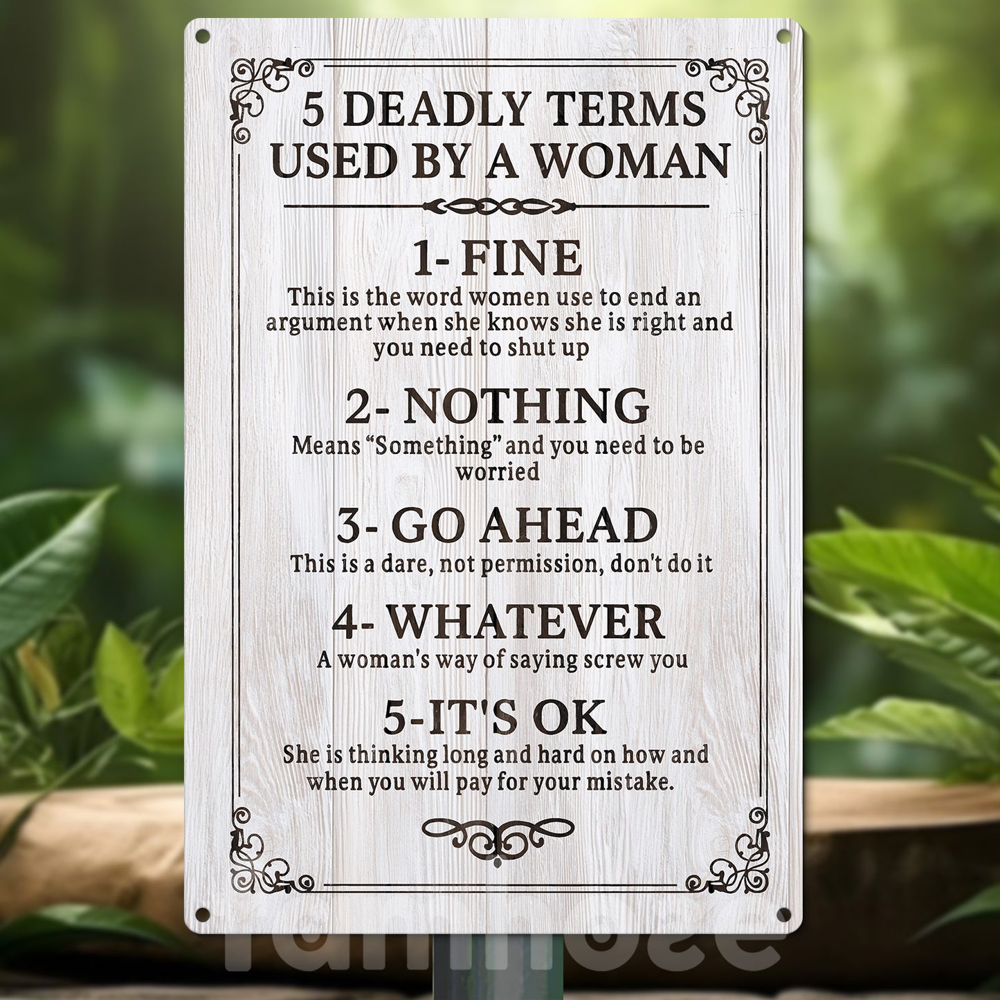 Funny Quote Metal Sign, 5 Deadly Terms Used By A Woman Garden Sign, Field Decor Gift