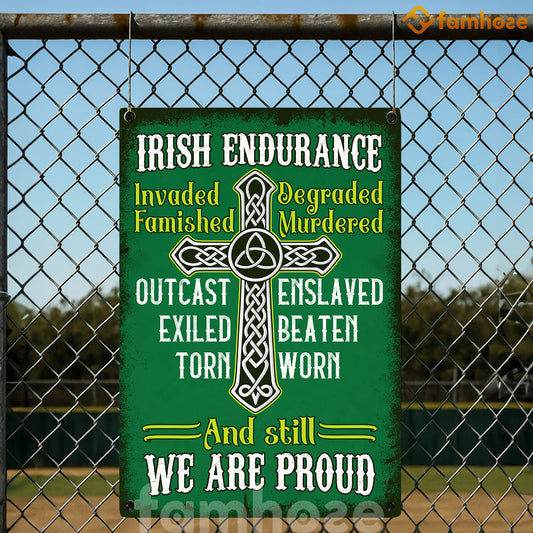 Irish Endurance Metal Sign, And Still We Are Proud Yard Sign, St Patrick's Day Field Decor Shamrock Gift For Irish Lover