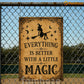Halloween Witch Metal Sign, Everything Is Better With A Little Magic Yard Sign, House Decor Spooky Season Gift For Witch Lover