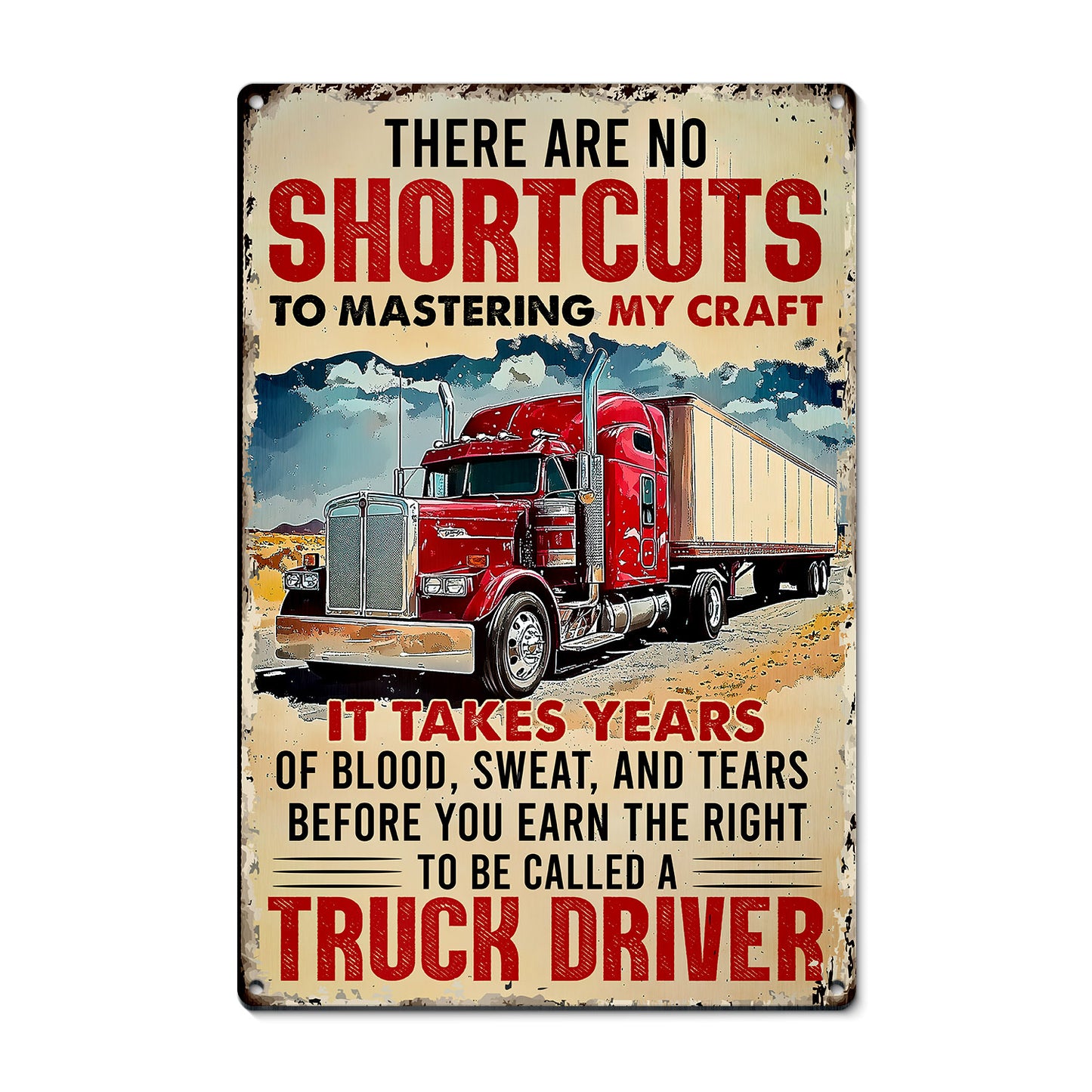 Motivational Trucker Metal Sign, There Are No Shortcuts, Welcome To The Magical Garden Backyard Sign, Gift For Trucker Lovers