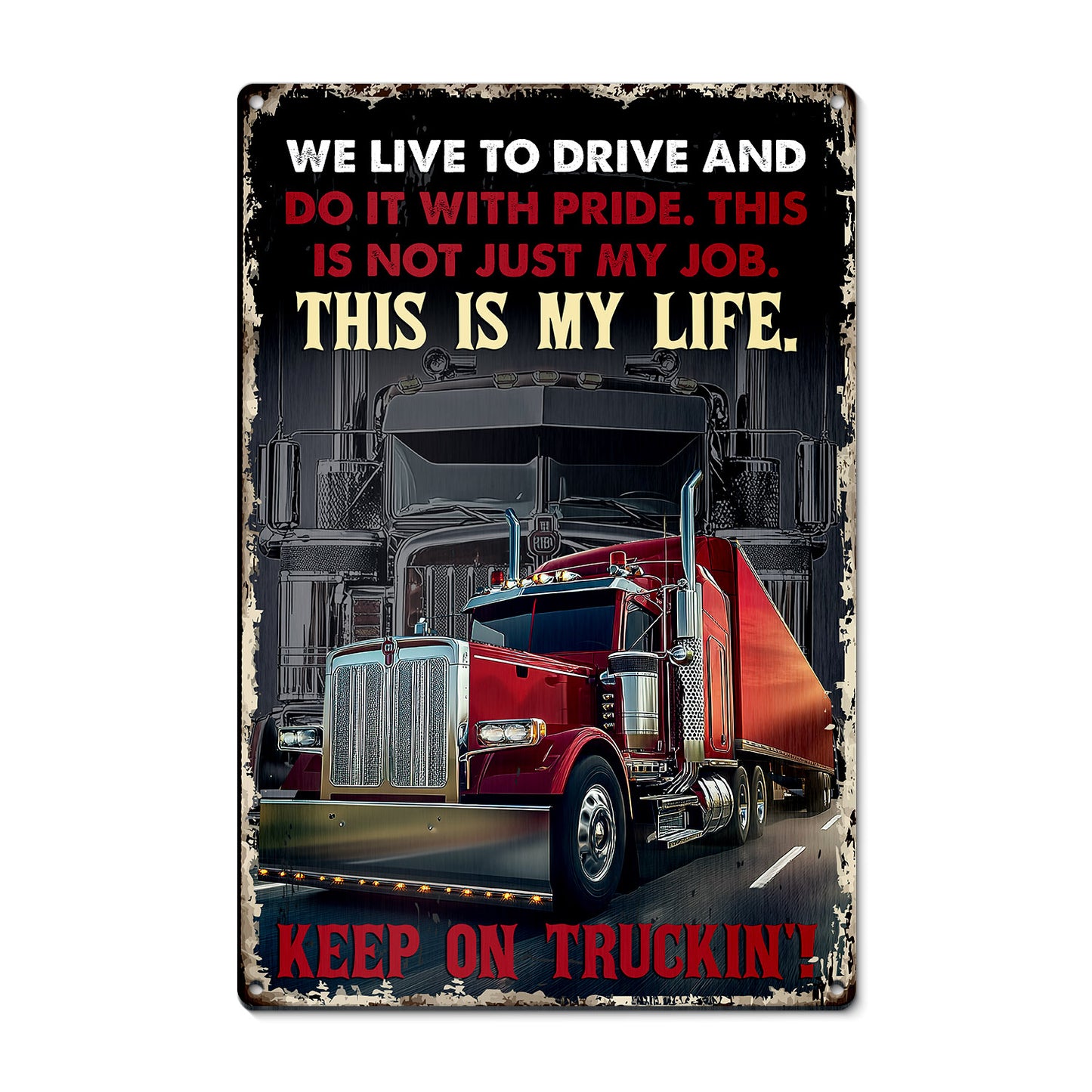 Motivational Trucker Metal Sign, This Is My Life Keep On Truckin', Welcome To The Magical Garden Backyard Sign, Gift For Trucker Lovers