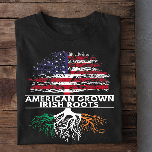 Patrick's Day T-shirt, American Grown Irish Roots Gift For Irish