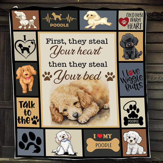 Funny Dog Blanket, Poodle First They Steal Your Heart Then They Steal Your Bed Fleece Blanket - Sherpa Blanket Gift For Dog Lovers, Dog Owners