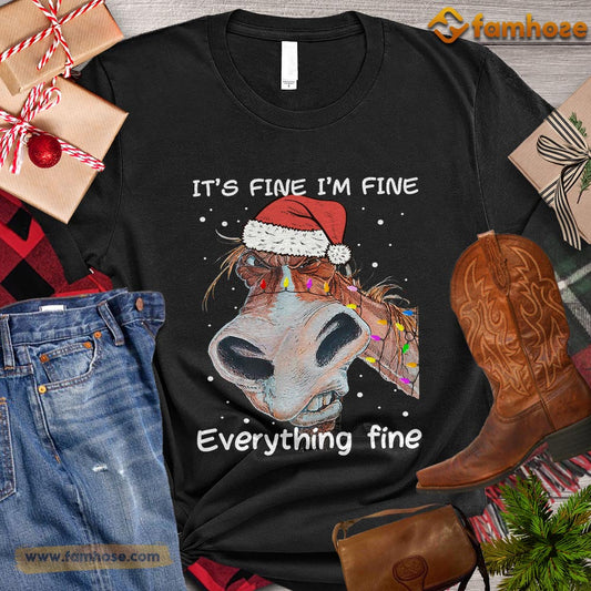 Christmas Horse T-shirt, It's Fine I'm Fine Everything Fine Gift For Horse Lovers, Horse Riders, Equestrians