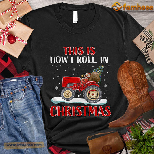 Christmas Tractor T-shirt, This Is How I Roll In Christmas Gift For Tractor Lovers, Tractor Farm, Tractor Tees