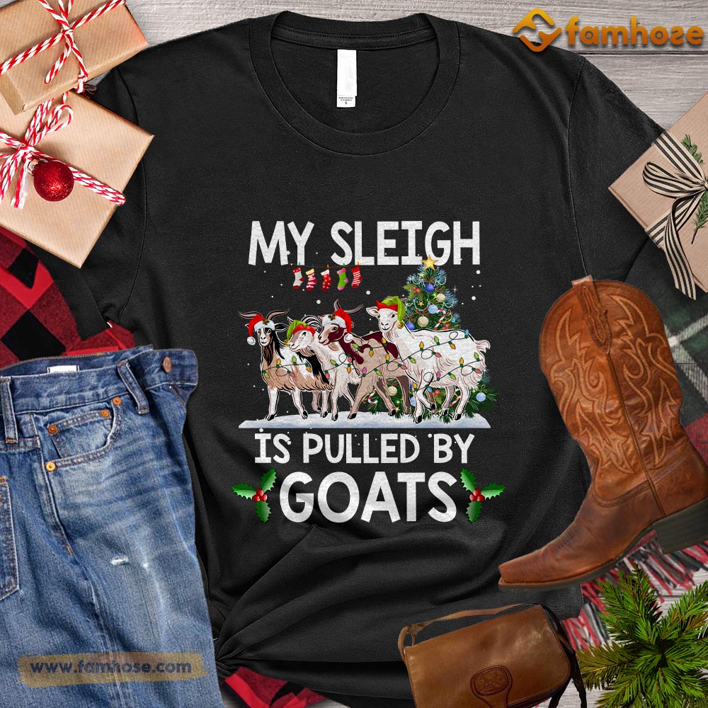 Cool Christmas Goat T-shirt, My Sleigh Is Pulled By Goat Christmas Gift For Goat Lovers, Goat Farm, Goat Tees