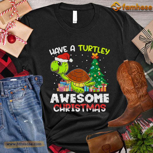 Cute Christmas Turtle T-shirt, Have A Turtley Awesome Christmas Gift For Turtle Lovers, Turtle Owners