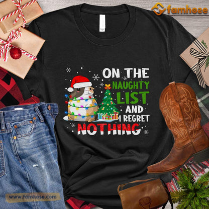 Christmas Guineapig T-shirt, On The Naughty List And I Regret Nothing Christmas Gift For Guineapig Lovers, Guineapig Owners