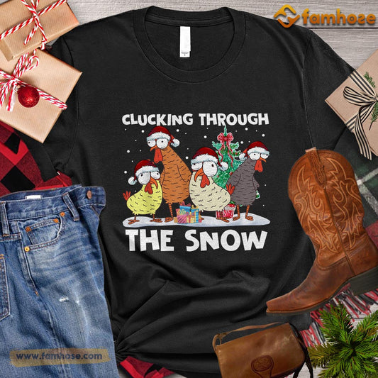 Christmas Chicken T-shirt, Clucking Through The Snow Christmas Gift For Chicken Lovers, Chicken Farm, Chicken Tees