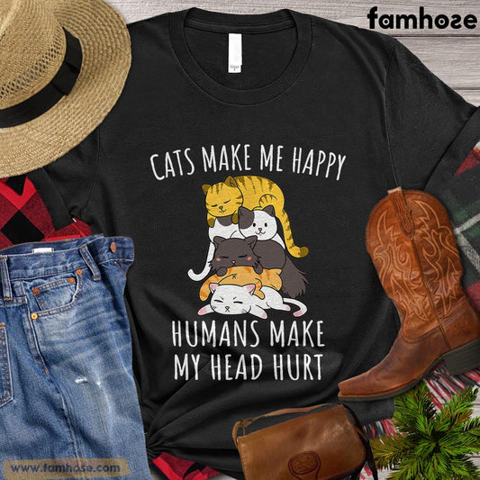 Cat T-shirt, Cats Make Me Happy Humans Make My Head Hurt Gift For Cat Lovers, Cat Owners, Cat Tees