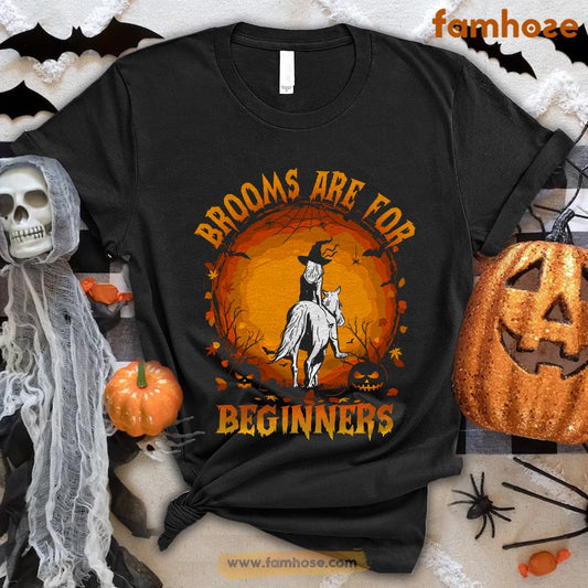 Halloween Horse Riding T-shirt, Brooms Are For Beginners Halloween Gift For Horse Riding Lovers, Horse Riders, Equestrians