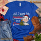 Christmas Cow T-shirt, All I Want For Christmas Is A Cow Christmas Gift For Cow Lovers, Cow Farm, Cow Tees