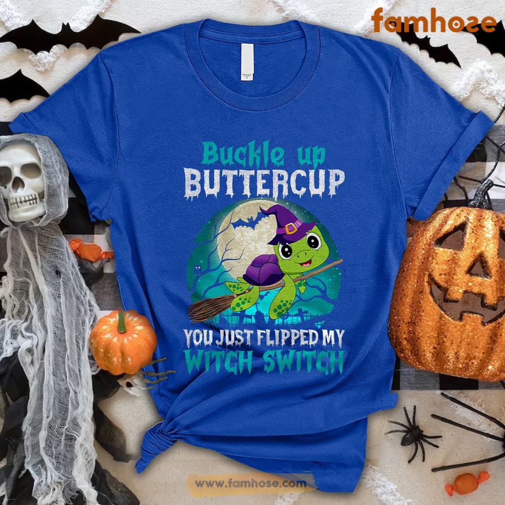 Turtle Halloween T-shirt, Buckle Up Butter Cup You Just Flipped My Witch Switch Halloween Gift For Turtle Lovers, Turtle Owners