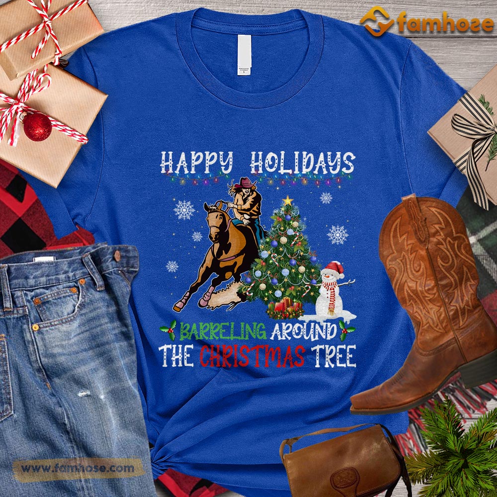 Christmas Barrel Racing T-shirt, Happy Holidays Barreling Around The Christmas Tree Christmas Gift For Barrel Racing Lovers, Horse Riders, Equestrians