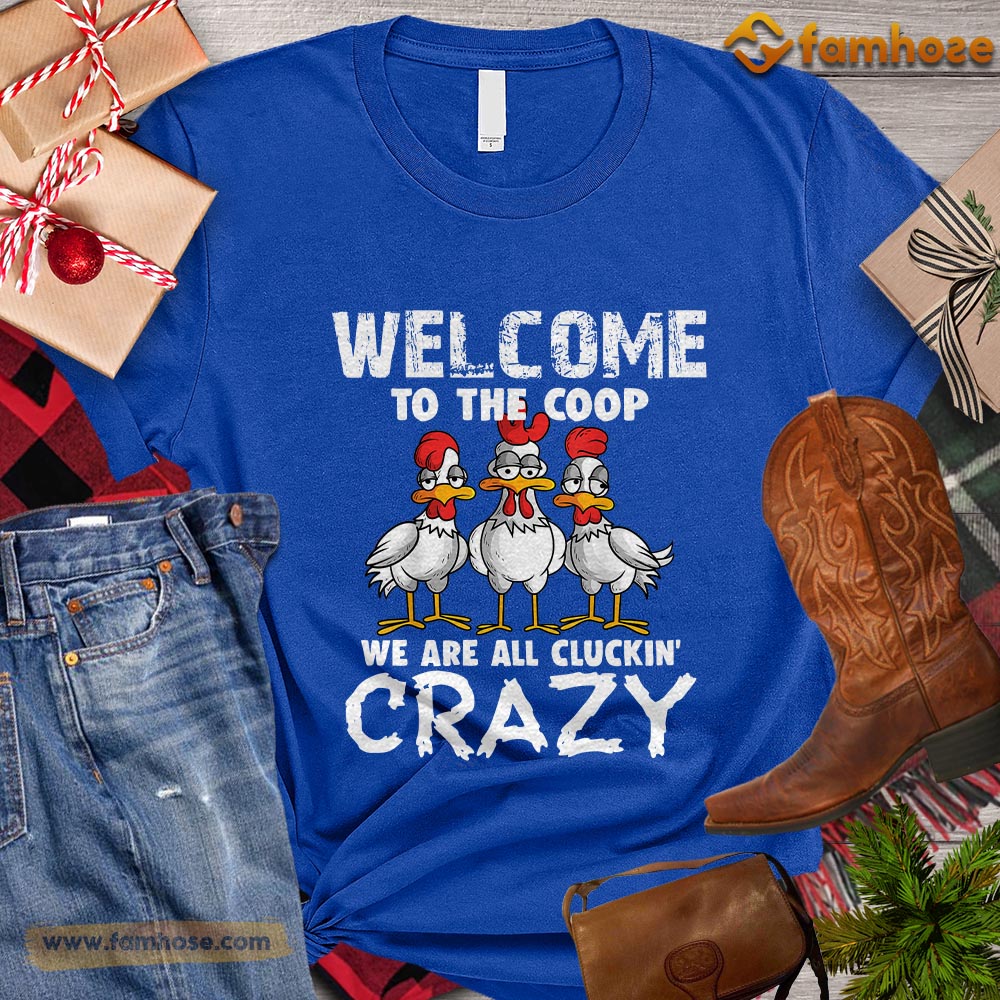 Christmas Chicken T-shirt, Welcome To The Coop We Are All Cluckin' Crazy Christmas Gift For Chicken Lovers, Chicken Farm, Chicken Tees