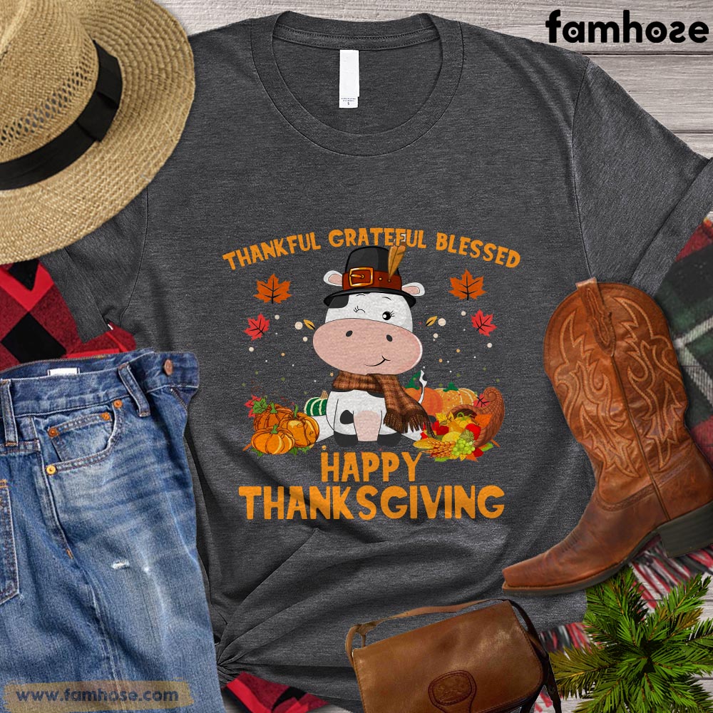 Thanksgiving Cow T-shirt, Thankful - Grateful - Blessed Happy Thanksgiving Gift For Cow Lovers, Cow Farmers, Farmer Gifts