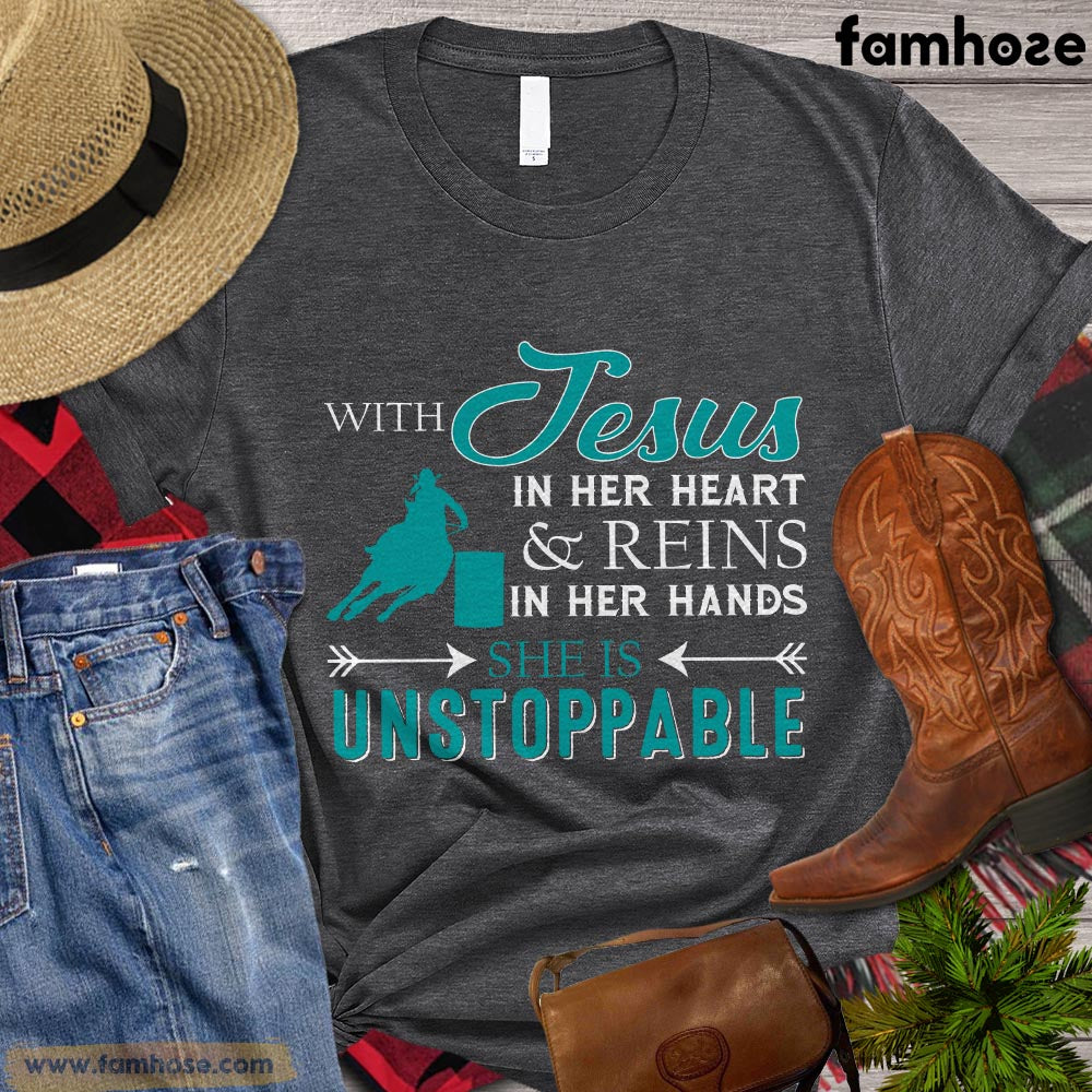 Barrel Racing T-shirt, With Jesus In Her Heart She Is Unstoppable Gift For Barrel Racing Lovers, Horse Riders, Equestrians