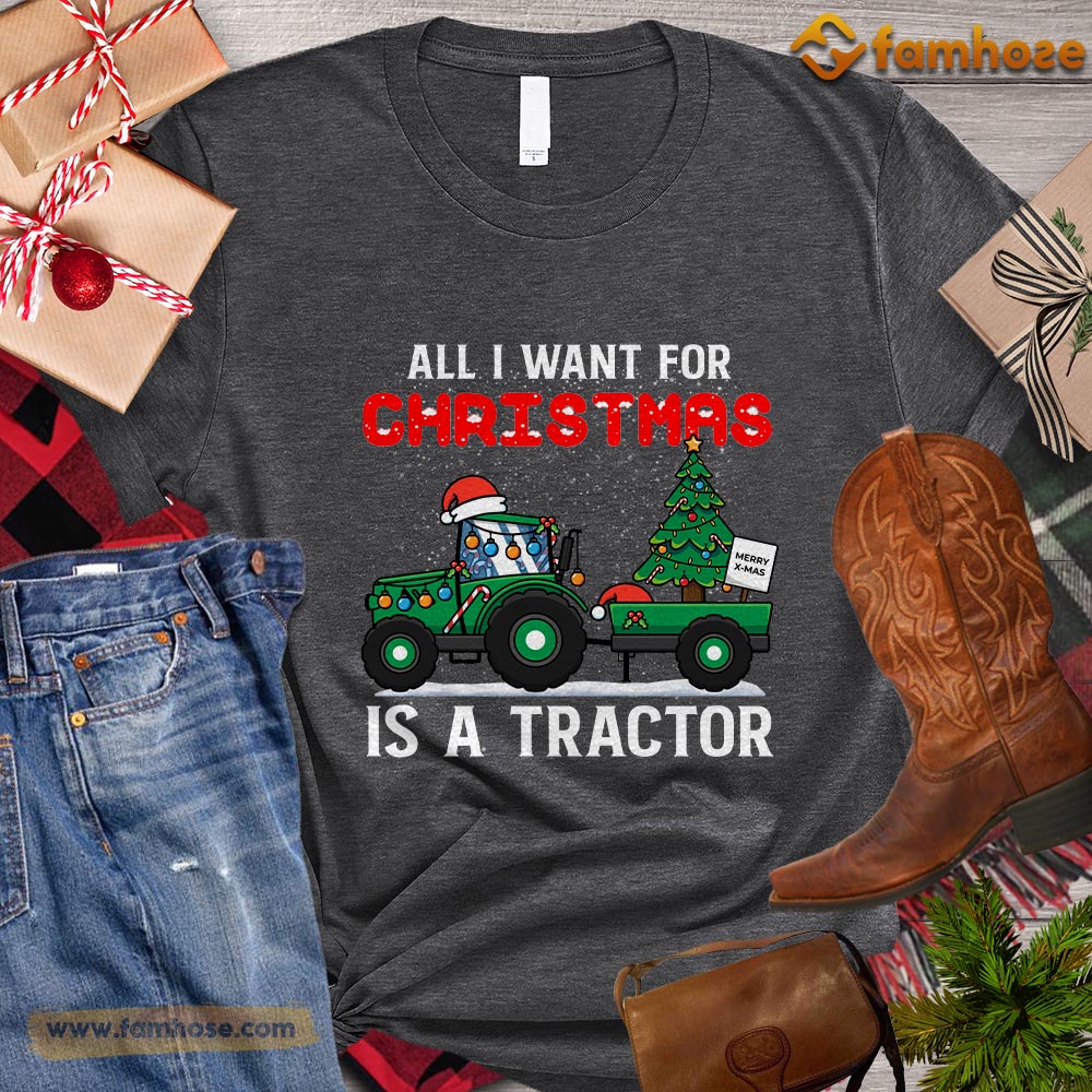 Christmas Tractor T-shirt, All I Want For Christmas Is A Tractor Pulling Christmas Tree Gift For Tractor Lovers, Tractor Farm, Tractor Tees