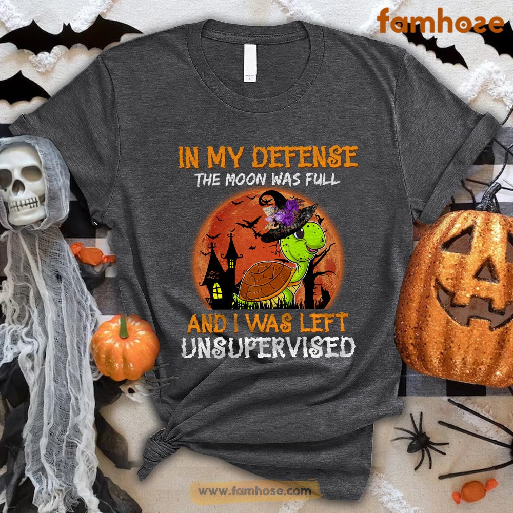 Turtle Halloween T-shirt, In My Defense The Moon Was Full I Was Left Unsupervised Costume Halloween Gift For Turtle Lovers, Turtle Owners