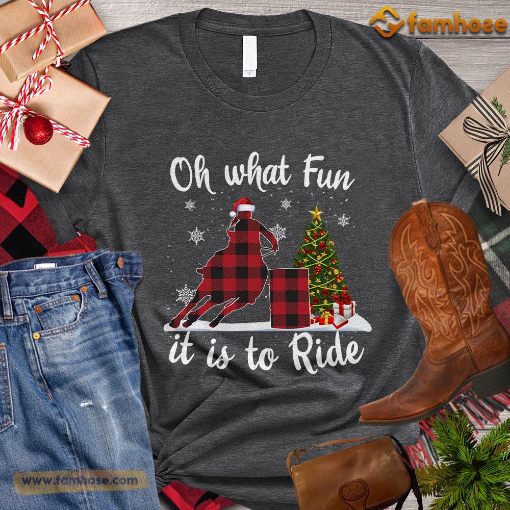 Christmas Barrel Racing T-shirt, Oh What Fun It Is To Ride Christmas Gift For Barrel Racing Lovers, Horse Riders, Equestrians