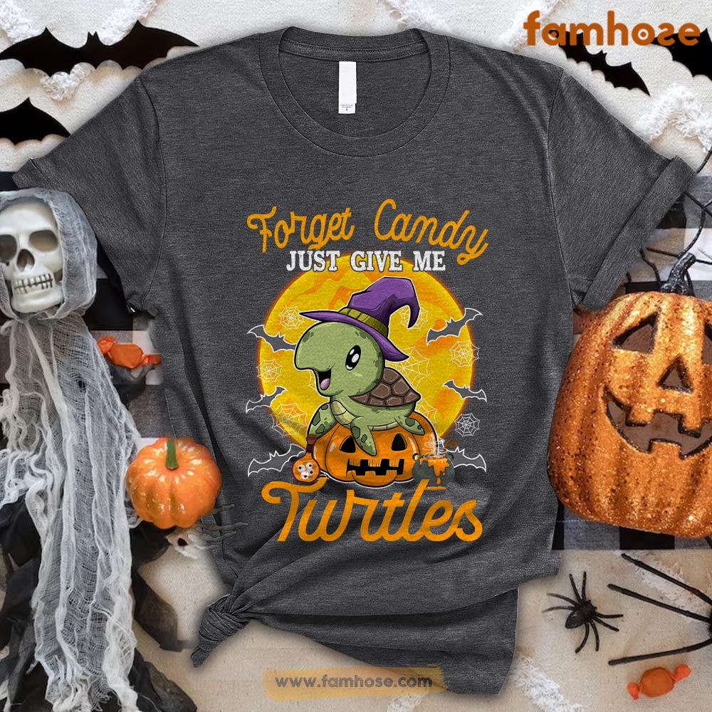 Turtle Halloween T-shirt, Forget Candy Just Give Me Turtle Halloween Gift For Turtle Lovers, Turtle Owners