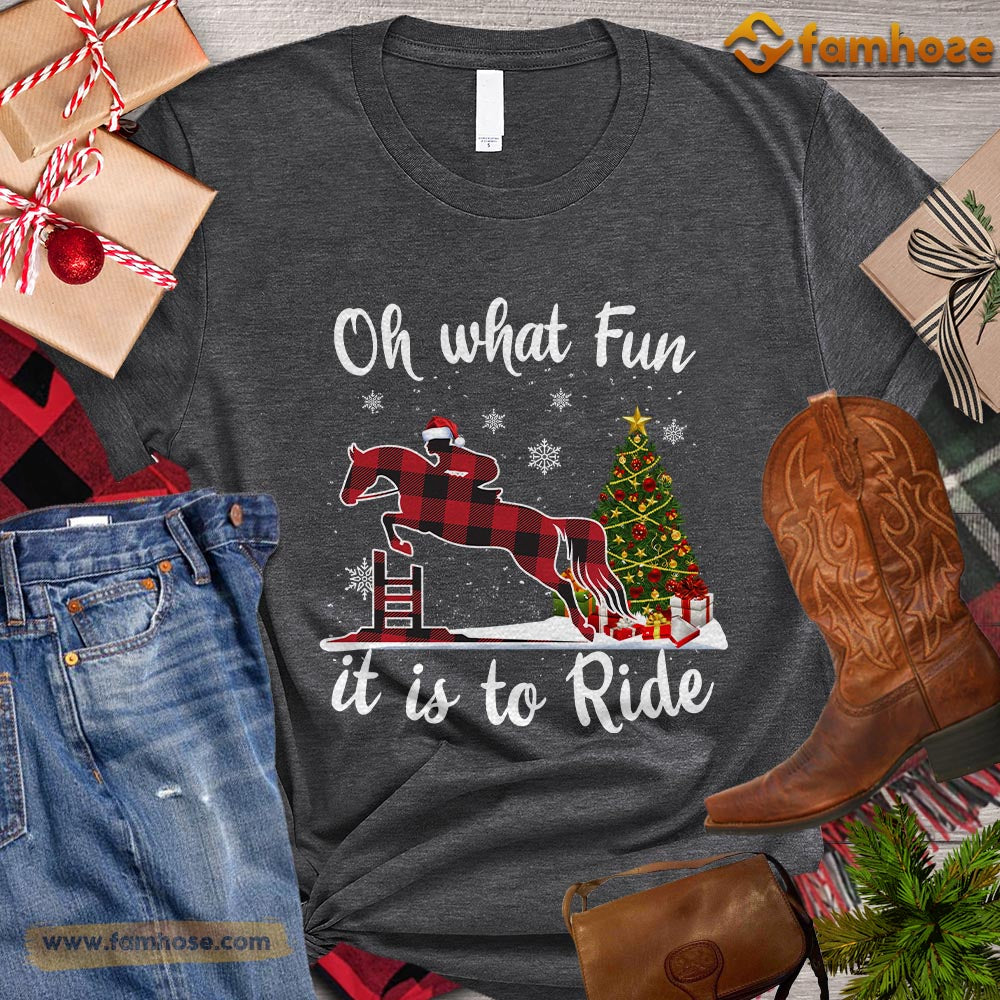 Christmas Horse Jumping T-shirt, Oh What Fun It Is To Ride Christmas Gift For Horse Jumping Lovers, Horse Riders, Equestrians