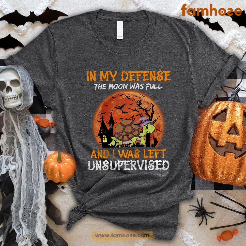 Turtle Halloween T-shirt, In My Defense The Moon Was Full I Was Left Unsupervised Halloween Gift For Turtle Lovers, Turtle Owners