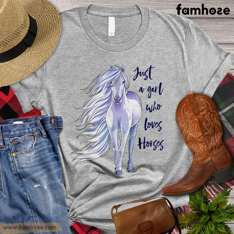 Cute Horse T-shirt, Just A Girl Who Love Horses, Gift For Horse Lovers, Horse Tees, Horse Shirt